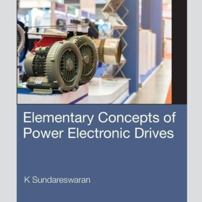 Elementary Concepts of Power Electronic Drives