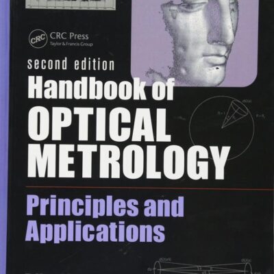HANDBOOK OPTICAL METROLOGY PRINCIPLES AND APPLICATIONS (HB 2015)