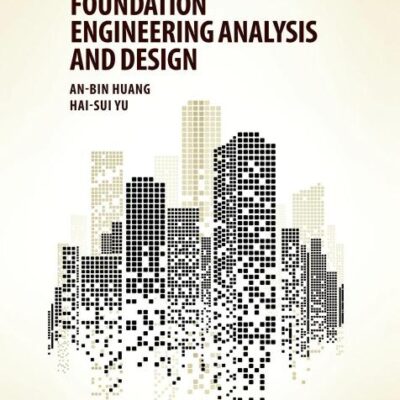Foundation Engineering Analysis and Design [Paperback] Huang