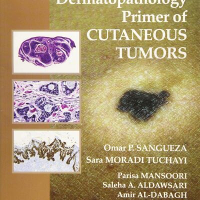DERMATOPATHOLOGY PRIMER OF CUTANEOUS TUMORS (PB 2016)