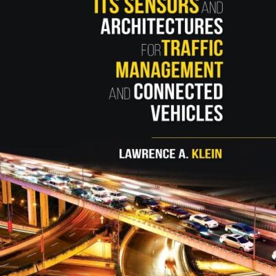 ITS SENSORS AND ARCHITECTURES FOR TRAFFIC MANAGEMENT AND CONNECTED VEHICLES (PB 2018)