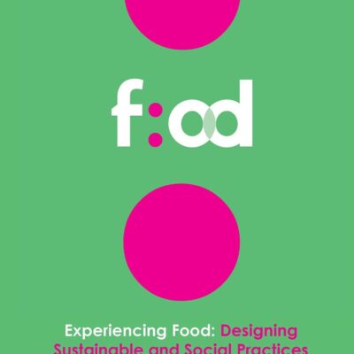 EXPERIENCING FOOD DESIGNING SUSTAINABLE AND SOCIAL PRACTICES (HB 2021)
