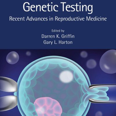 Perimplantation Genetic Testing Recent Advances In Reproductive Medicine (Pb 2020)