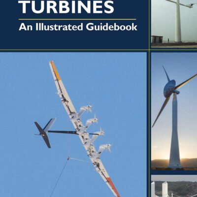 INNOVATIVE WIND TURBINES AN ILLUSTRATED GUIDEBOOK (HB 2020)