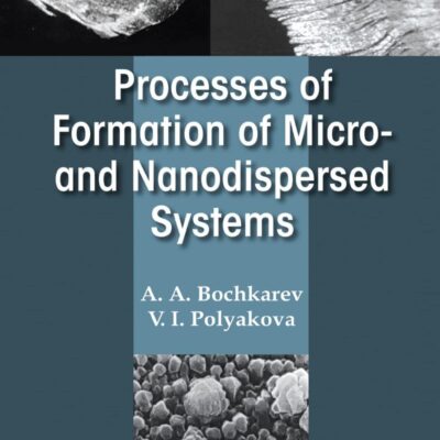 Processes of Formation of Micro -and Nanodispersed Systems [Hardcover] Bochkarev