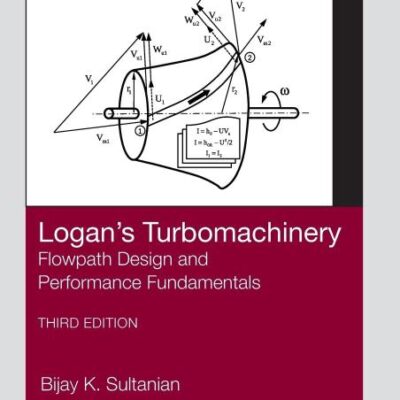 Logan's Turbomachinery: Flowpath Design and Performance Fundamentals
