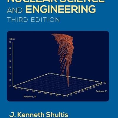 Fundamentals of Nuclear Science and Engineering