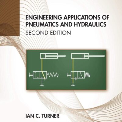 Engineering Applications Of Pneumatics And Hydraulics (Pb 2021)
