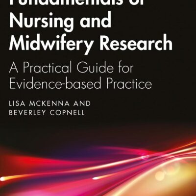 Fundamentals of Nursing and Midwifery Research: A Practical Guide for Evidence-based Practice