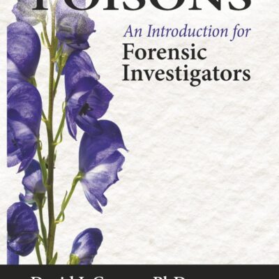 POISONS AN INTRODUCTION FOR FORENSIC INVESTIGATORS (PB 2021)