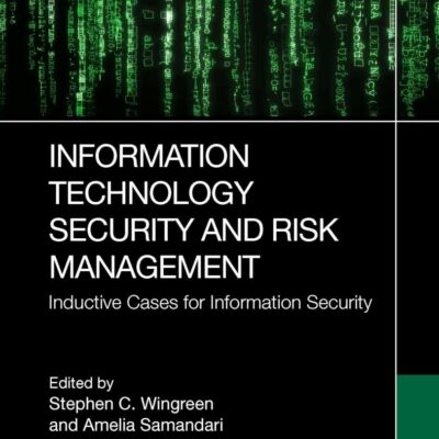 Information Technology Security and Risk Management: Inductive Cases for Information Security