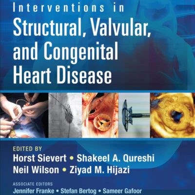 Interventions in Structural Valvular and Congenital Heart Disease