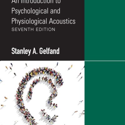 HEARING AN INTRODUCTION TO PSYCHOLOGICAL AND PHYSIOLOGICAL ACOUSTICS 7ED (PB 2025)
