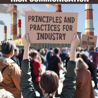 Environmental Risk Communication: Principles and Practices for Industry