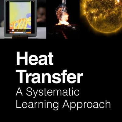 Heat Transfer: A Systematic Learning Approach