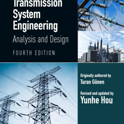 Electrical Power Transmission System Engineering: Analysis and Design