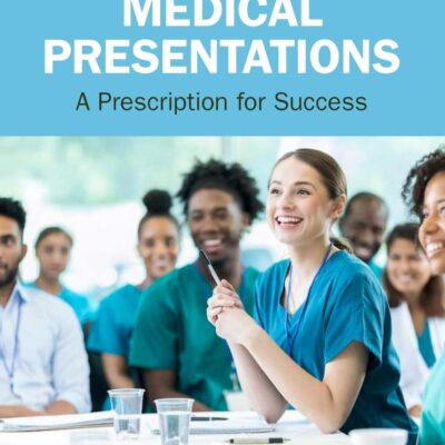 Medical Presentations: A Prescription for Success