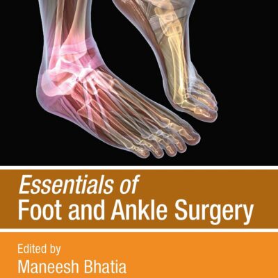 Essentials Of Foot And Ankle Surgery (Pb 2021)
