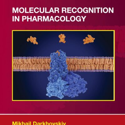 Molecular Recognition in Pharmacology (Drugs and the Pharmaceutical Sciences)