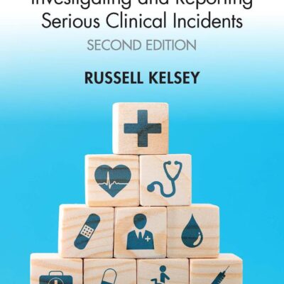 Patient Safety: Investigating and Reporting Serious Clinical Incidents