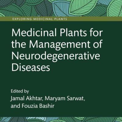 Medicinal Plants for the Management of Neurodegenerative Diseases
