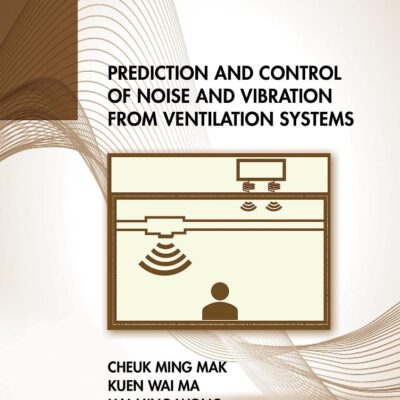 Prediction and Control of Noise and Vibration from Ventilation Systems