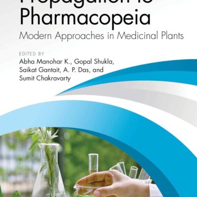 PROPAGATION TO PHARMACOPEIA MODERN APPROACHES IN MEDICINAL PLANTS (HB 2025)
