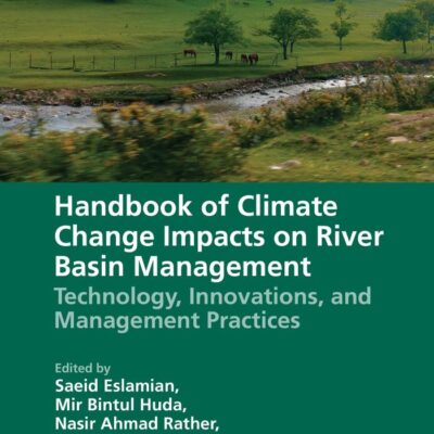 HANDBOOK OF CLIMATE CHANGE IMPACTS ON RIVER BASIN MANAGEMENT TECHNOLOGY INNOVATIONS AND MANAGEMENT PRACTICES (HB 2024)
