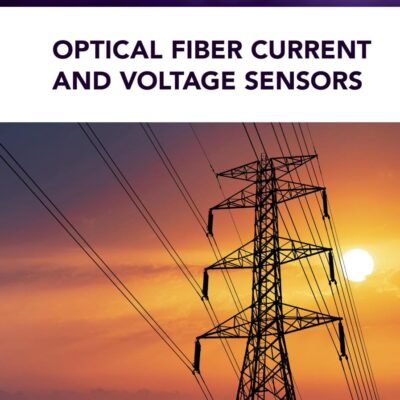 OPTICAL FIBER CURRENT AND VOLTAGE SENSORS (HB 2024)