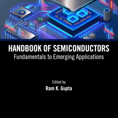 HANDBOOK OF SEMICONDUCTORS FUNDAMENTALS TO EMERGING APPLICATIONS (HB 2024)