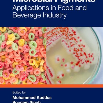 Microbial Pigments: Applications in Food and Beverage Industry