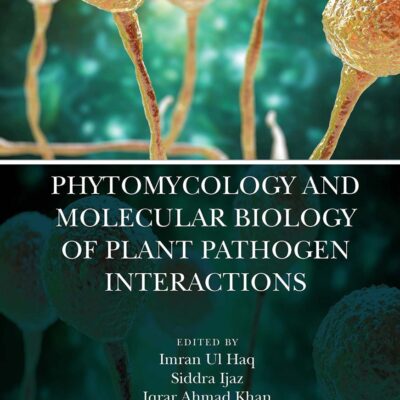 Phytomycology and Molecular Biology of Plant Pathogen Interactions