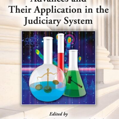 FORENSIC SCIENCE ADVANCES AND THEIR APPLICATION IN THE JUDICIARY SYSTEM (PB 2020)