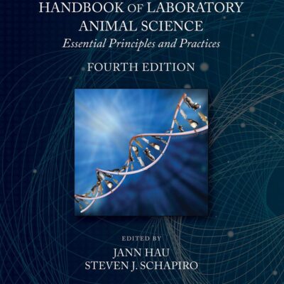 HANDBOOK OF LABORATORY ANIMAL SCIENCE ESSENTIAL PRINCIPLES AND PRACTICES 4ED (HB 2021)