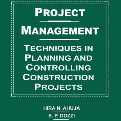 Project Management: Techniques In Planning Controlling Construction Projects 2Ed (Pb 2014)