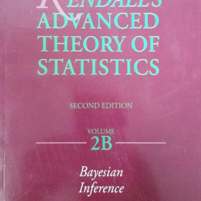 Kendalls Advanced Theory Of Statistics 2Ed Vol 2B (Pb 2015)