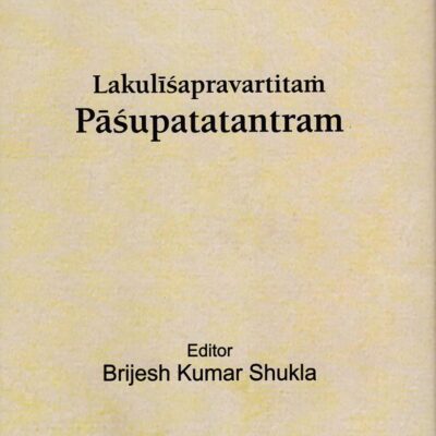 Lakulisapravartitam Pasupatatantram