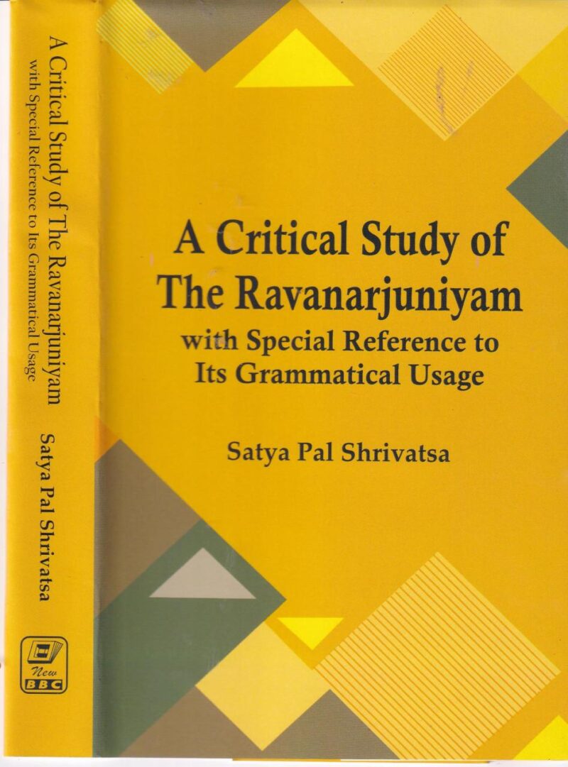 A Critical Study of the Ravanarjuniyam: with special reference to its Grammatical Usage
