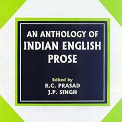 An Anthology of Indian English Prose