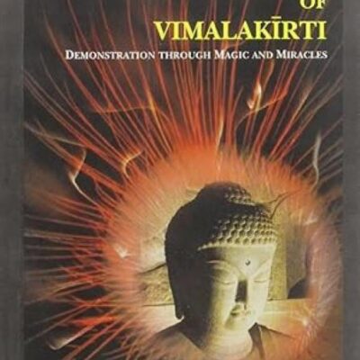 Teachings of Vimalakirti: Demonstration through Magic and Miracles