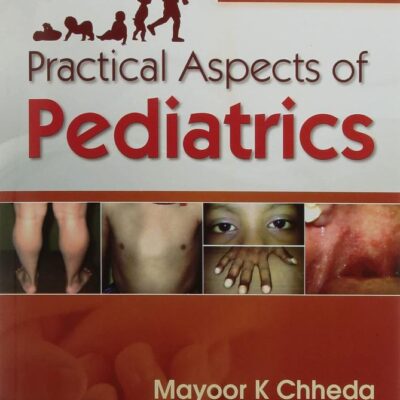 PRACTICAL ASPECTS OF PEDIATRICS 8ED (PB 2022) [Paperback] CHHEDA M K