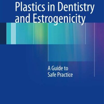 Plastics in Dentistry and Estrogenicity