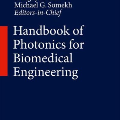 HANDBOOK OF PHOTONICS OF PHOTONICS FOR BIOMEDICAL ENGINEERING (HB 2017)