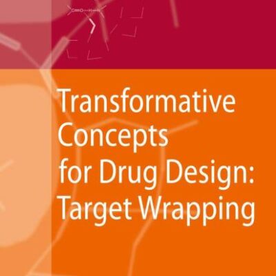 TRANSFORMATIVE CONCEPTS FOR DRUG DESIGN: TARGET WRAPPING