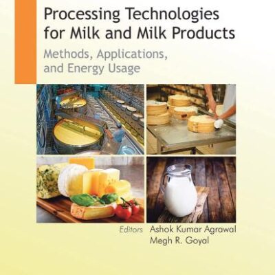 PROCESSING TECHNOLOGIES FOR MILK AND MILK PRODUCTS METHODS APPLICATIONS AND ENERGY USAGE (HB 2017)