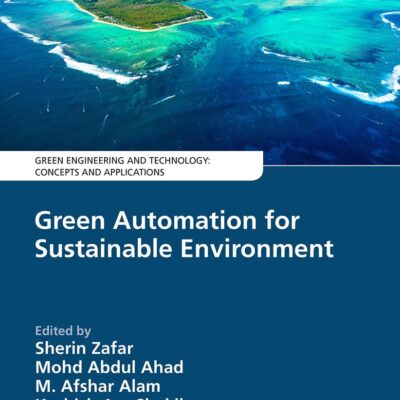 Green Automation for Sustainable Environment (Green Engineering and Technology)