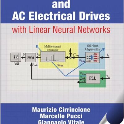 POWER CONVERTERS AND AC ELECTRICAL DRIVES WITH LINEAR NEURAL NETWORKS (HB 2013)