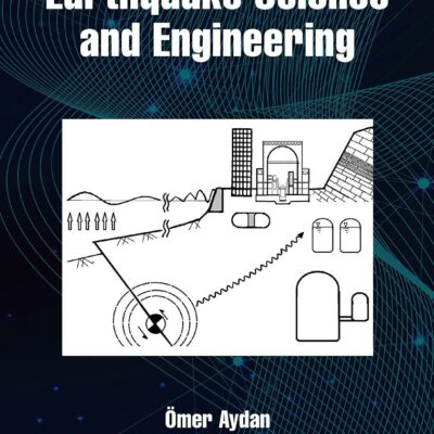 EARTHQUAKE SCIENCE AND ENGINEERING (ISRM Book Series)