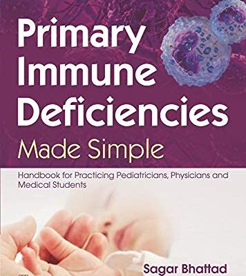 Primary Immune Deficiencies Made Simple: Handbook for Practicing Pediatricians