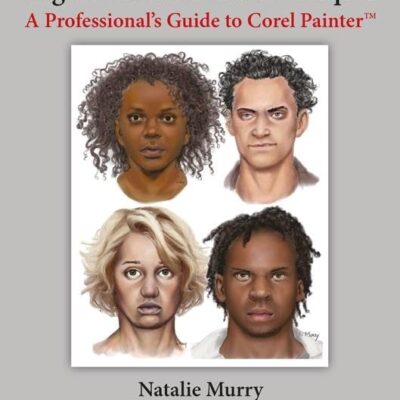Digital Forensic Art Techniques: A Professional�s Guide to Corel Painter [Paperback] Murry